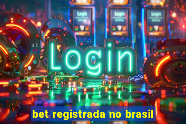 bet registrada no brasil